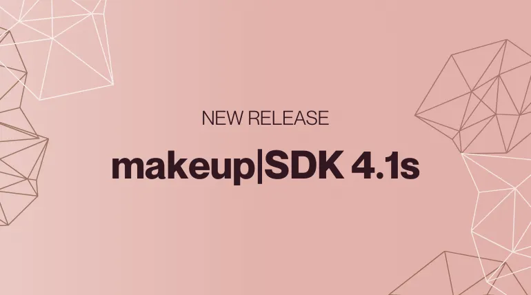 [NEW RELEASE] makeup|SDK 4.1s – presenting the new Shade Finder and refreshed beauty features for contouring, blush, and highlighting